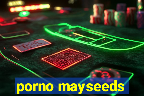 porno mayseeds